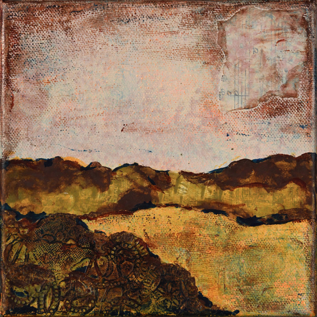 5x5 canvas, mixed media, acrylic and found papers. New England landscape painting of rolling hills and field in autumn. Browns and yellows and greens are the obvious colors, with hints of blues, pinks and orange.